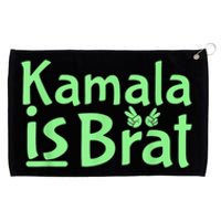 Kamala Is Brat Funny Sarcastic Quote Kamala Is Brat 2024 Grommeted Golf Towel