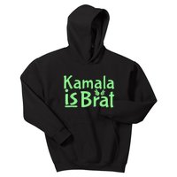 Kamala Is Brat Funny Sarcastic Quote Kamala Is Brat 2024 Kids Hoodie