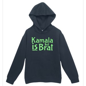 Kamala Is Brat Funny Sarcastic Quote Kamala Is Brat 2024 Urban Pullover Hoodie