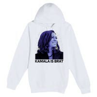 Kamala Is Brat Funny Sarcastic Premium Pullover Hoodie