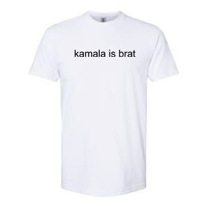 Kamala Is Brat Funny Saying Softstyle CVC T-Shirt