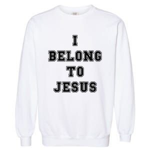 Kaka I Belong To Jesus Garment-Dyed Sweatshirt