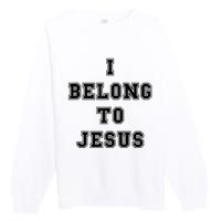 Kaka I Belong To Jesus Premium Crewneck Sweatshirt