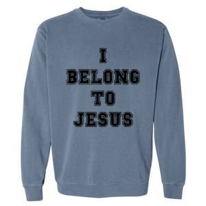 Kaka I Belong To Jesus Garment-Dyed Sweatshirt