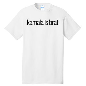 Kamala Is Brat Tall T-Shirt