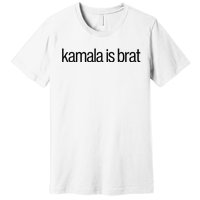 Kamala Is Brat Premium T-Shirt