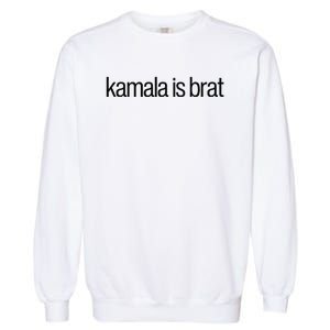 Kamala Is Brat Garment-Dyed Sweatshirt