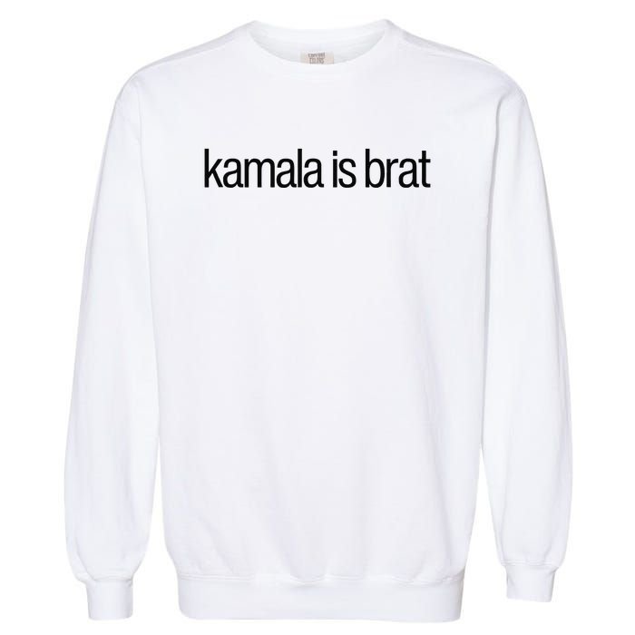 Kamala Is Brat Garment-Dyed Sweatshirt