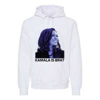 Kamala Is Brat Funny Sarcastic Premium Hoodie