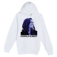 Kamala Is Brat Funny Sarcastic Premium Pullover Hoodie