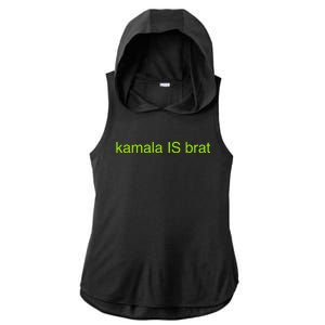 Kamala Is Brat Funny Pop Culture Girlie Usa President 2024 Ladies PosiCharge Tri-Blend Wicking Draft Hoodie Tank