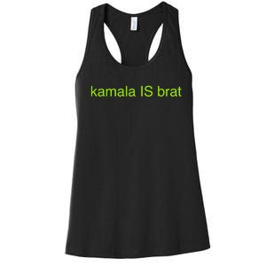 Kamala Is Brat Funny Pop Culture Girlie Usa President 2024 Women's Racerback Tank