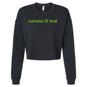 Kamala Is Brat Funny Pop Culture Girlie Usa President 2024 Cropped Pullover Crew