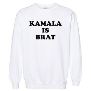 Kamala Is Brat Kamala Is Brat 2024 Kamala Is Brat Garment-Dyed Sweatshirt