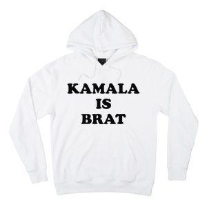 Kamala Is Brat Kamala Is Brat 2024 Kamala Is Brat Hoodie