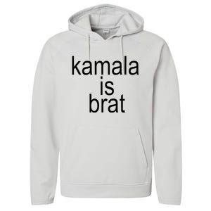 Kamala Is Brat Funny Meme Performance Fleece Hoodie