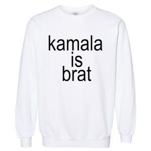 Kamala Is Brat Funny Meme Garment-Dyed Sweatshirt