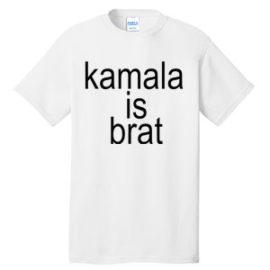 Kamala Is Brat Funny Meme Tall T-Shirt