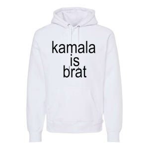 Kamala Is Brat Funny Meme Premium Hoodie