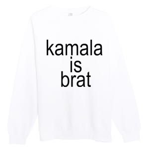 Kamala Is Brat Funny Meme Premium Crewneck Sweatshirt