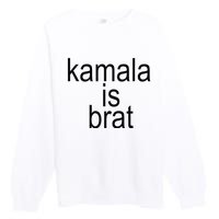 Kamala Is Brat Funny Meme Premium Crewneck Sweatshirt