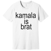 Kamala Is Brat Funny Meme Premium T-Shirt