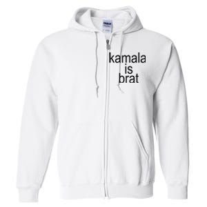 Kamala Is Brat Funny Meme Full Zip Hoodie