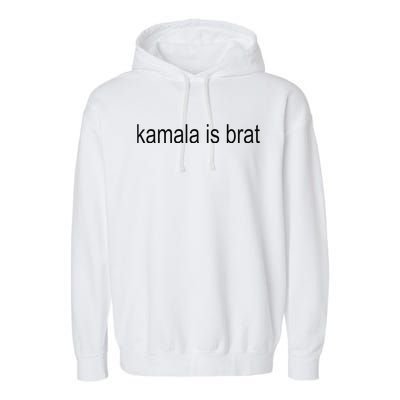 Kamala Is Brat 2024 Garment-Dyed Fleece Hoodie