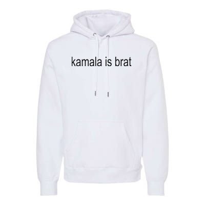 Kamala Is Brat 2024 Premium Hoodie