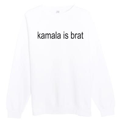 Kamala Is Brat 2024 Premium Crewneck Sweatshirt