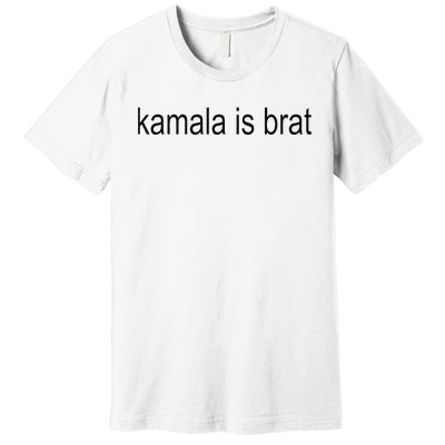 Kamala Is Brat 2024 Premium T-Shirt