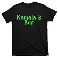 Kamala Is Brat Funny Sarcastic Quote Kamala Is Brat 2024 T-Shirt