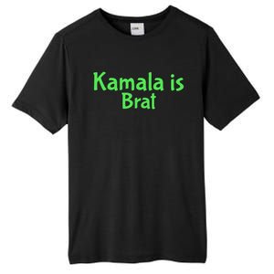 Kamala Is Brat Funny Sarcastic Quote Kamala Is Brat 2024 Tall Fusion ChromaSoft Performance T-Shirt