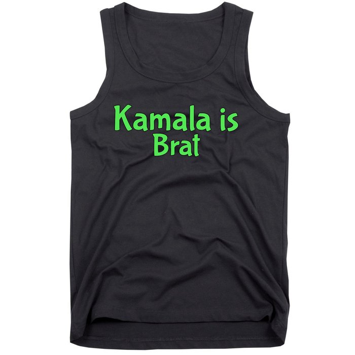 Kamala Is Brat Funny Sarcastic Quote Kamala Is Brat 2024 Tank Top