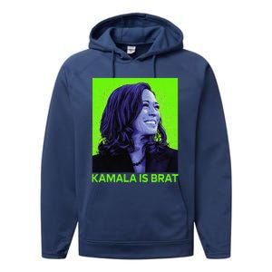 Kamala Is Brat Funny Sarcastic Performance Fleece Hoodie