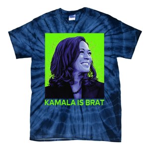 Kamala Is Brat Funny Sarcastic Tie-Dye T-Shirt