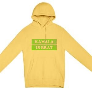 Kamala Is Brat Funny Usa Humor Meme Green Text Premium Pullover Hoodie