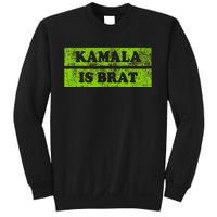 Kamala Is Brat Funny Usa Humor Meme Green Text Sweatshirt