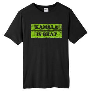 Kamala Is Brat Funny Usa Humor Meme Green Text Tall Fusion ChromaSoft Performance T-Shirt