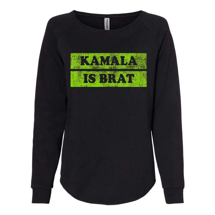 Kamala Is Brat Funny Usa Humor Meme Green Text Womens California Wash Sweatshirt