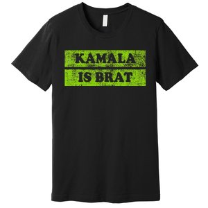 Kamala Is Brat Funny Usa Humor Meme Green Text Premium T-Shirt