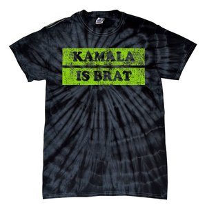 Kamala Is Brat Funny Usa Humor Meme Green Text Tie-Dye T-Shirt