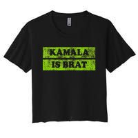 Kamala Is Brat Funny Usa Humor Meme Green Text Women's Crop Top Tee