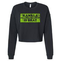 Kamala Is Brat Funny Usa Humor Meme Green Text Cropped Pullover Crew