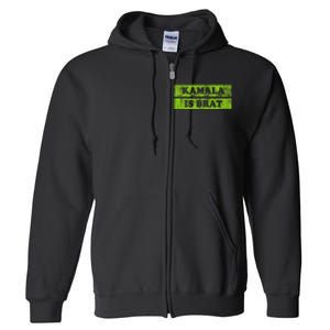 Kamala Is Brat Funny Usa Humor Meme Green Text Full Zip Hoodie