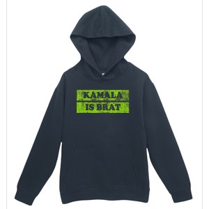 Kamala Is Brat Funny Usa Humor Meme Green Text Urban Pullover Hoodie