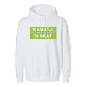 Kamala Is Brat Funny Usa Humor Meme Green Text Garment-Dyed Fleece Hoodie