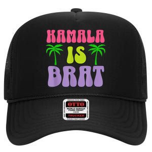 Kamala Is Brat Funny Sarcastic Coconut Tree Campaign High Crown Mesh Back Trucker Hat