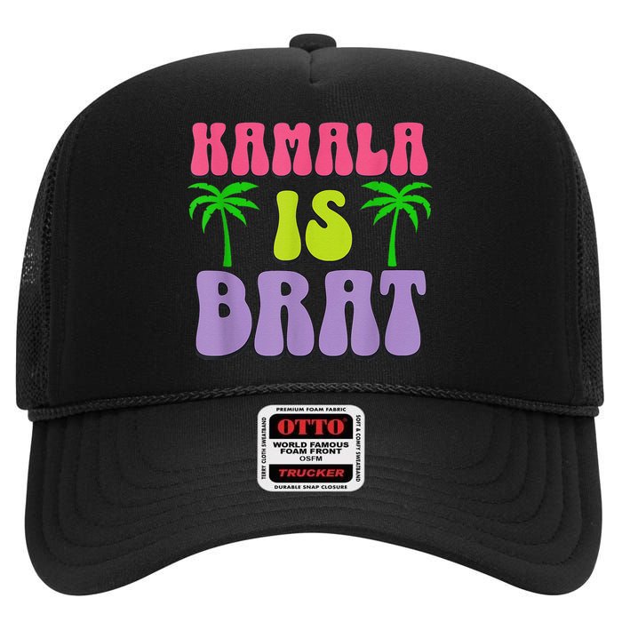 Kamala Is Brat Funny Sarcastic Coconut Tree Campaign High Crown Mesh Back Trucker Hat