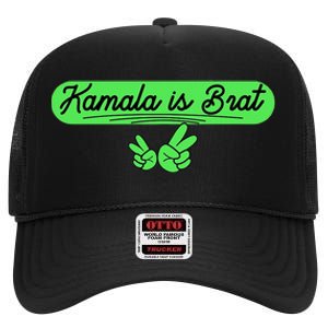 Kamala Is Brat Funny Sarcastic Quote Kamala Is Brat 2024 High Crown Mesh Back Trucker Hat